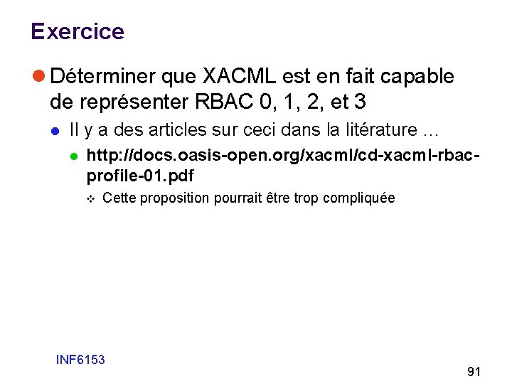 Exercice l Déterminer que XACML est en fait capable de représenter RBAC 0, 1,