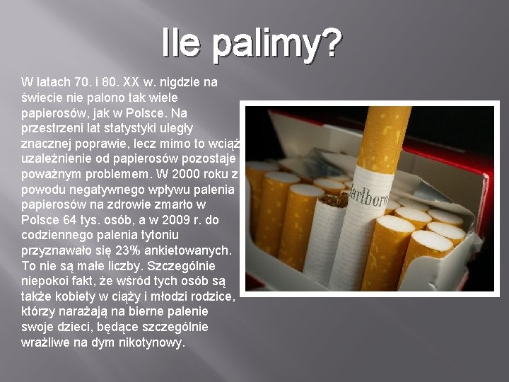 Ile palimy? W latach 70. i 80. XX w. nigdzie na świecie nie palono