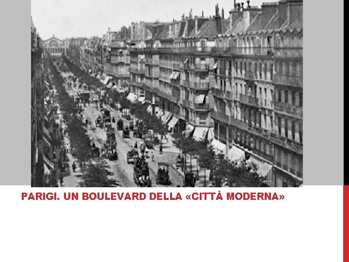 PARIGI. UN BOULEVARD DELLA «CITTÀ MODERNA» 