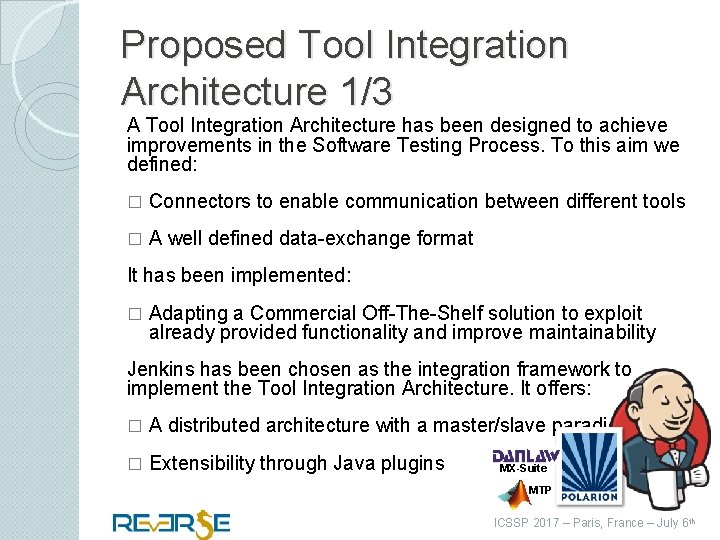 Proposed Tool Integration Architecture 1/3 A Tool Integration Architecture has been designed to achieve