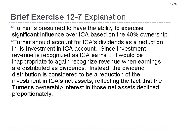 12 -45 Brief Exercise 12 -7 Explanation Turner is presumed to have the ability