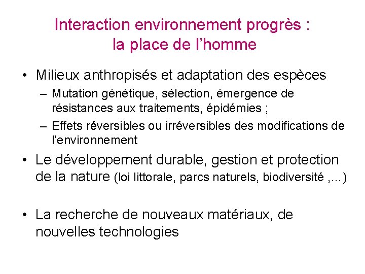 Interaction environnement progrès : la place de l’homme • Milieux anthropisés et adaptation des