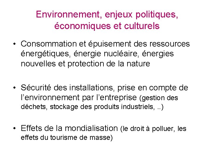 Environnement, enjeux politiques, économiques et culturels • Consommation et épuisement des ressources énergétiques, énergie