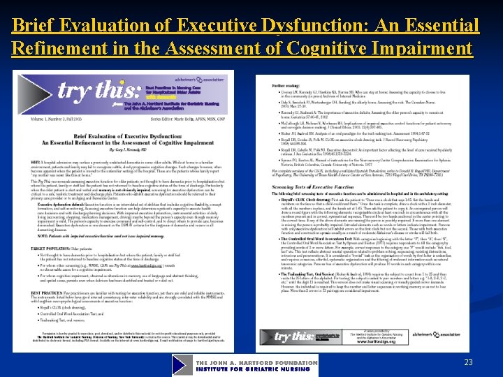 Brief Evaluation of Executive Dysfunction: An Essential Refinement in the Assessment of Cognitive Impairment