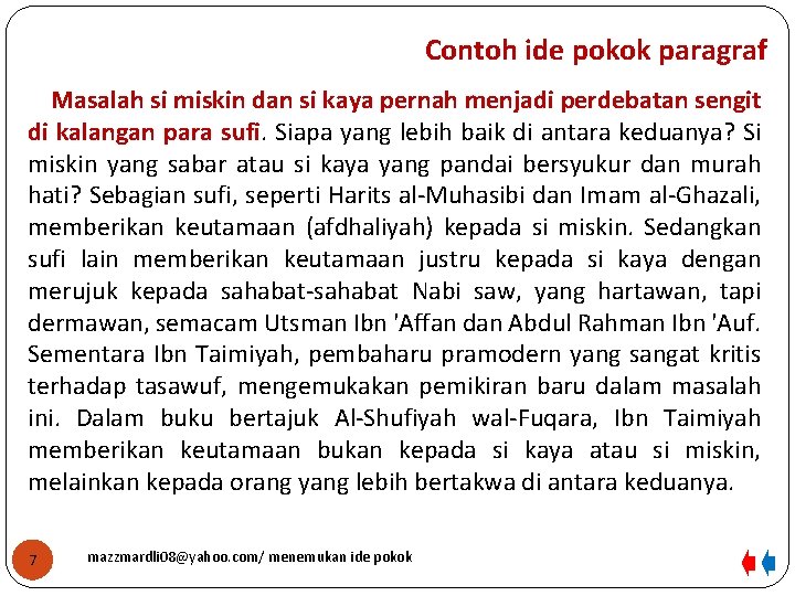 Contoh ide pokok paragraf Masalah si miskin dan si kaya pernah menjadi perdebatan sengit