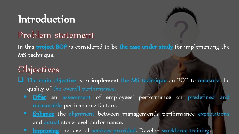 Introduction Problem statement In this project BOP is considered to be the case under