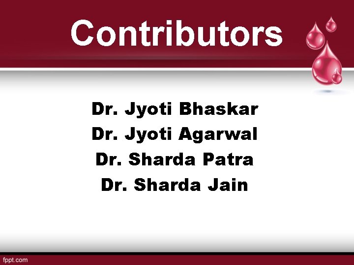 Contributors Dr. Jyoti Bhaskar Dr. Jyoti Agarwal Dr. Sharda Patra Dr. Sharda Jain 