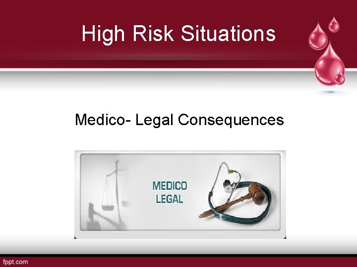High Risk Situations Medico- Legal Consequences 