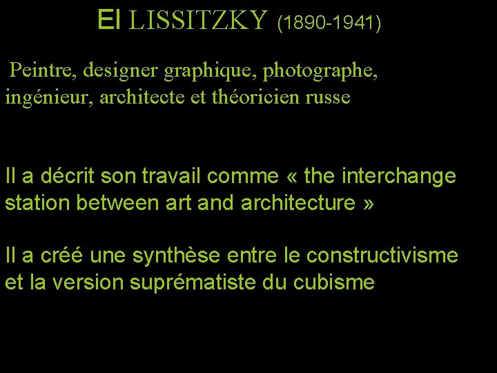  El LISSITZKY (1890 -1941) Peintre, designer graphique, photographe, ingénieur, architecte et théoricien russe