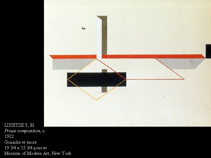 LISSITZKY, El Proun composition, c. 1922 Gouache et encre 19 3/4 x 15 3/4