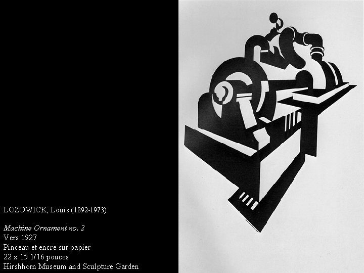 LOZOWICK, Louis (1892 -1973) Machine Ornament no. 2 Vers 1927 Pinceau et encre sur