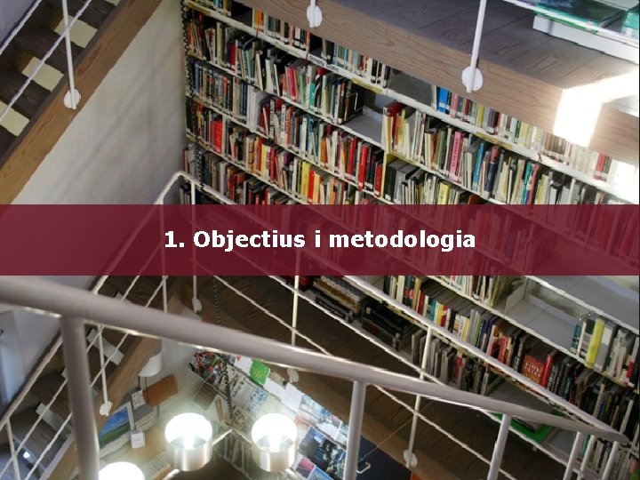 1. Objectius i metodologia 