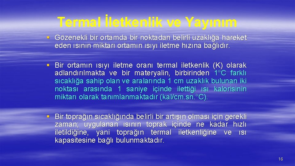 Termal İletkenlik ve Yayınım § Gözenekli bir ortamda bir noktadan belirli uzaklığa hareket eden