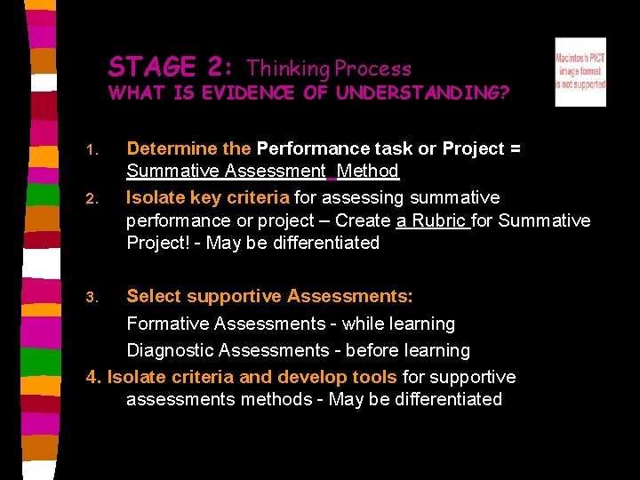 STAGE 2: Thinking Process WHAT IS EVIDENCE OF UNDERSTANDING? 1. 2. Determine the Performance