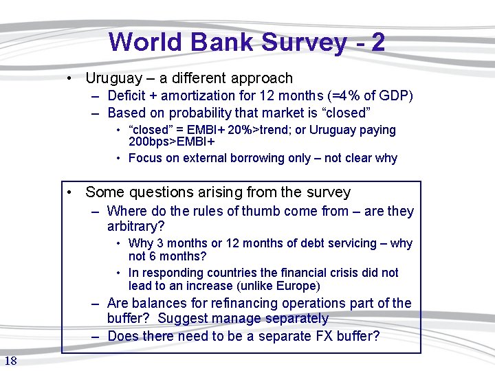 World Bank Survey - 2 • Uruguay – a different approach – Deficit +
