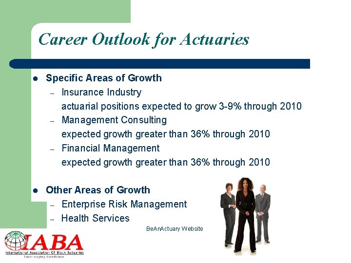 Career Outlook for Actuaries l Specific Areas of Growth – Insurance Industry actuarial positions