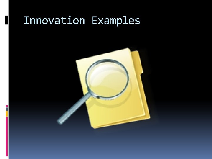 Innovation Examples 