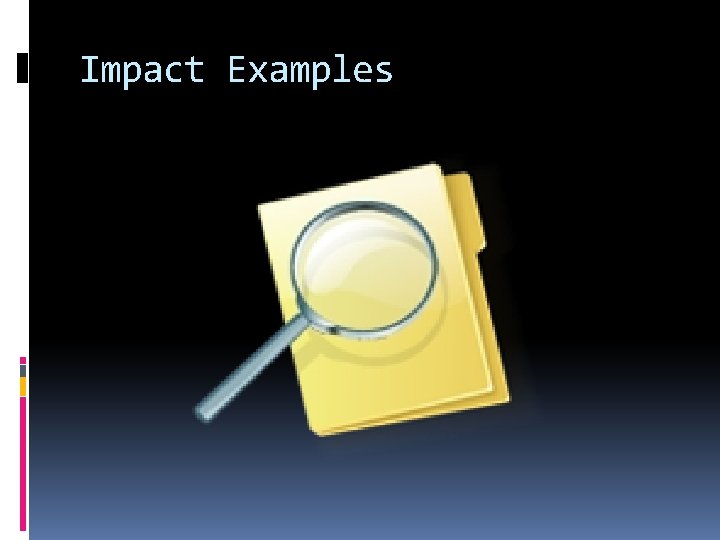 Impact Examples 