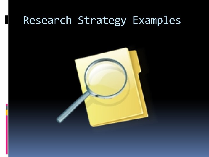 Research Strategy Examples 