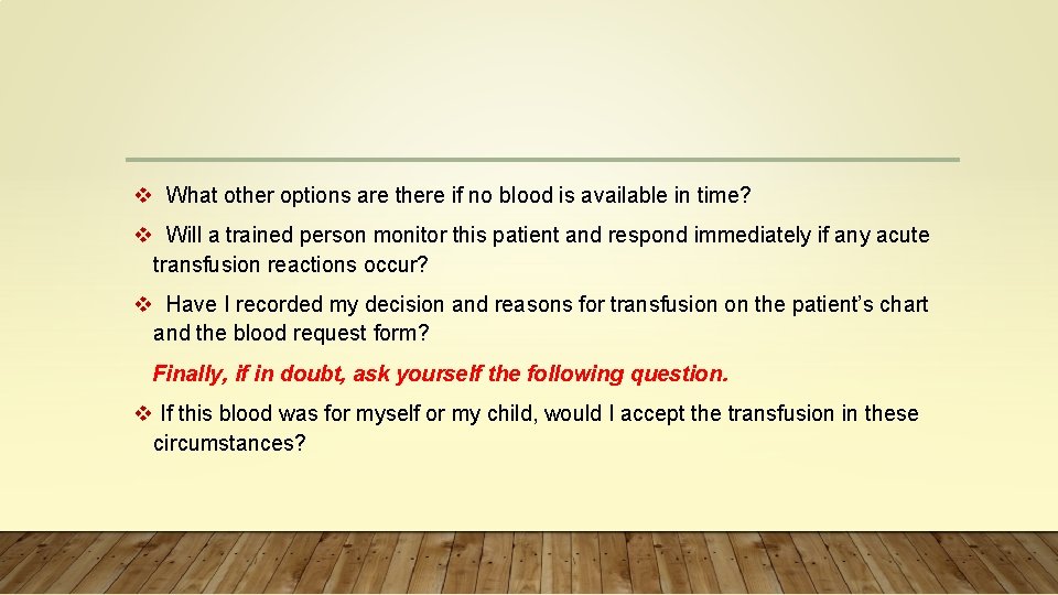 v What other options are there if no blood is available in time? v
