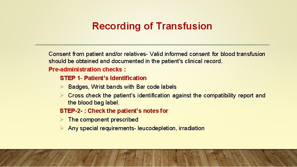 Recording of Transfusion Consent from patient and/or relatives- Valid informed consent for blood transfusion