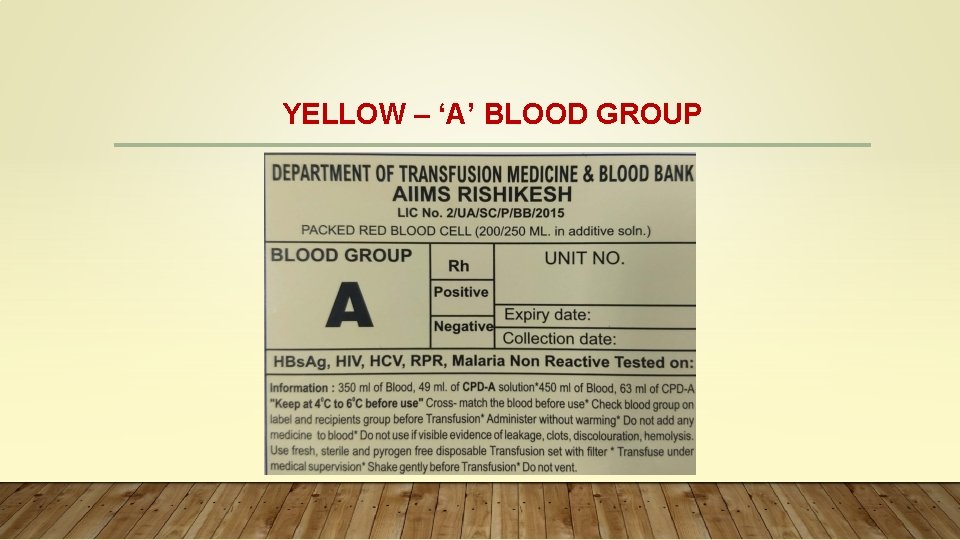 YELLOW – ‘A’ BLOOD GROUP 