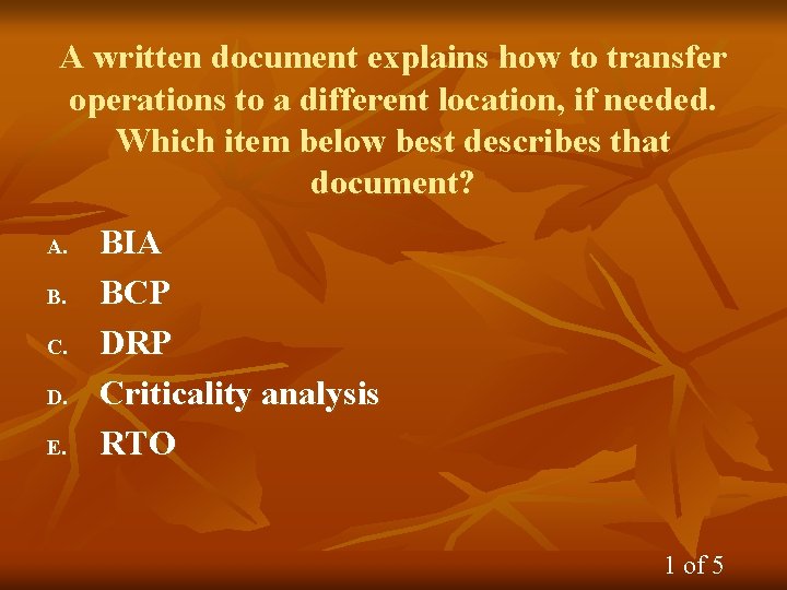 A written document explains how to transfer operations to a different location, if needed.