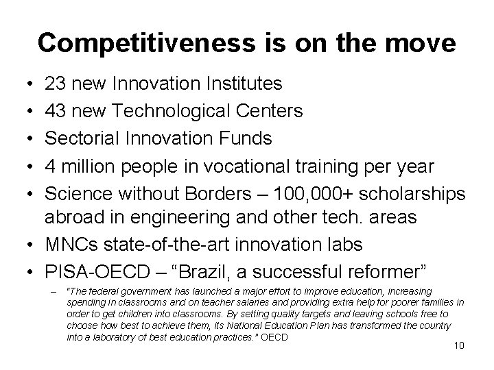 Competitiveness is on the move • • • 23 new Innovation Institutes 43 new