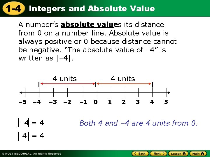 1 -4 Integers and Absolute Value A number’s absolute valueis its distance from 0