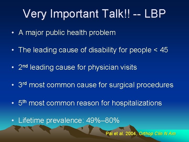 Very Important Talk!! -- LBP • A major public health problem • The leading