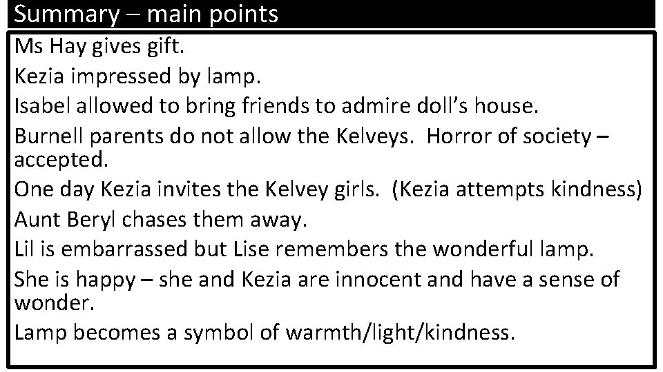 Summary – main points Ms Hay gives gift. Kezia impressed by lamp. Isabel allowed