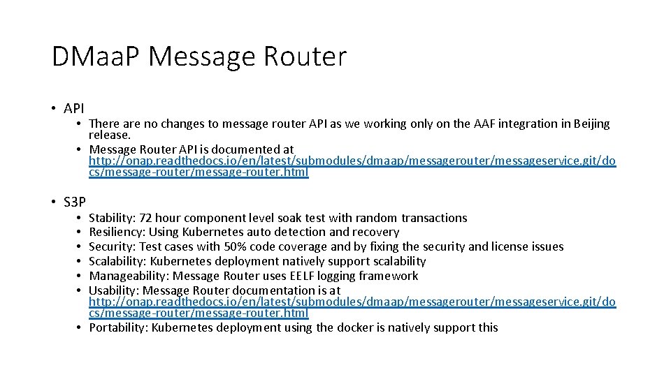 DMaa. P Message Router • API • There are no changes to message router