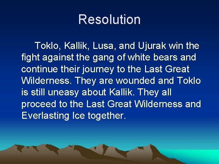 Resolution Toklo, Kallik, Lusa, and Ujurak win the fight against the gang of white