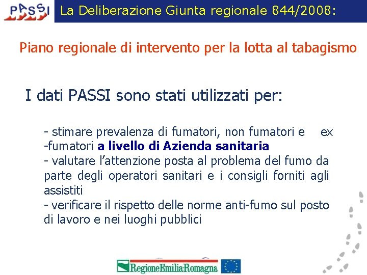 La Deliberazione Giunta regionale 844/2008: Piano regionale di intervento per la lotta al tabagismo
