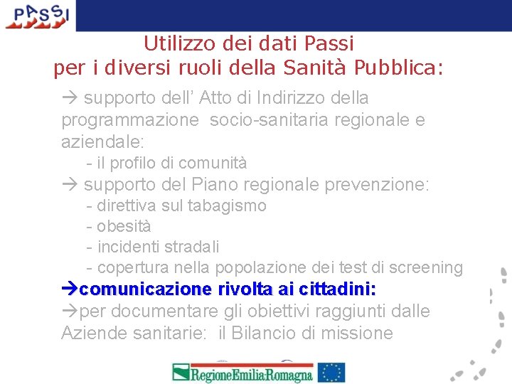 Utilizzo dei dati Passi per i diversi ruoli della Sanità Pubblica: supporto dell’ Atto