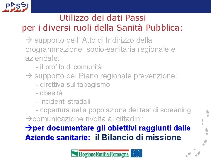 Utilizzo dei dati Passi per i diversi ruoli della Sanità Pubblica: supporto dell’ Atto