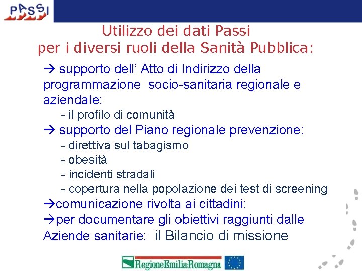 Utilizzo dei dati Passi per i diversi ruoli della Sanità Pubblica: supporto dell’ Atto