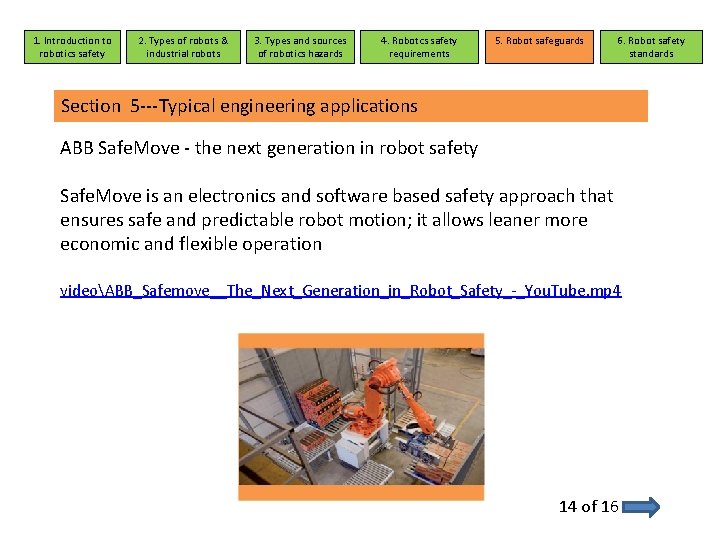 1. Introduction to robotics safety 2. Types of robots & industrial robots 3. Types