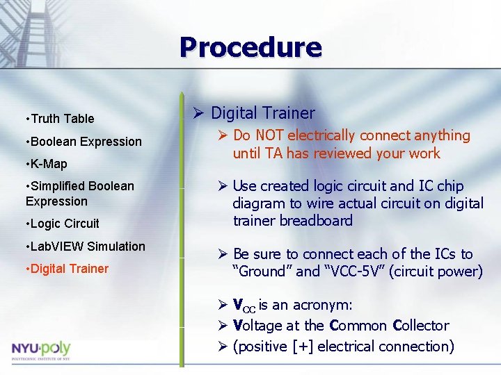 Procedure • Truth Table • Boolean Expression • K-Map • Simplified Boolean Expression •