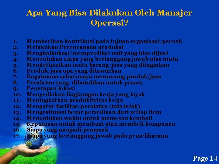 Apa Yang Bisa Dilakukan Oleh Manajer Operasi? 1. 2. 3. 4. 5. 6. 7.