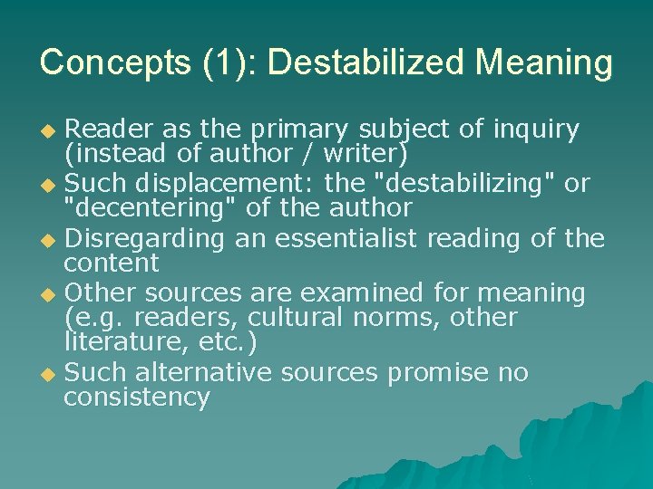 Concepts (1): Destabilized Meaning Reader as the primary subject of inquiry (instead of author