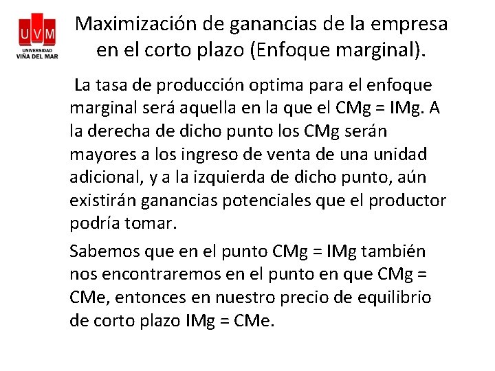 Maximización de ganancias de la empresa en el corto plazo (Enfoque marginal). La tasa