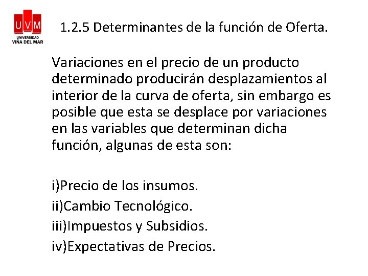 1. 2. 5 Determinantes de la función de Oferta. Variaciones en el precio de