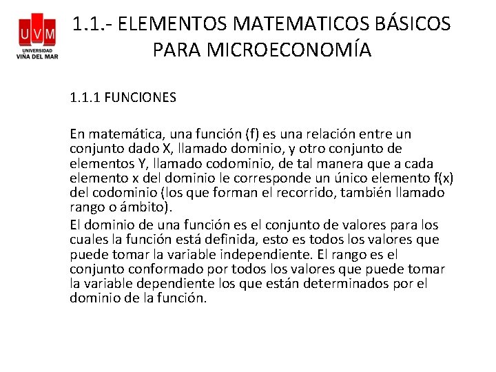 1. 1. - ELEMENTOS MATEMATICOS BÁSICOS PARA MICROECONOMÍA 1. 1. 1 FUNCIONES En matemática,