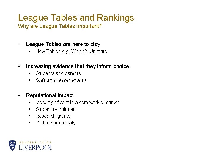 League Tables and Rankings Why are League Tables Important? • League Tables are here