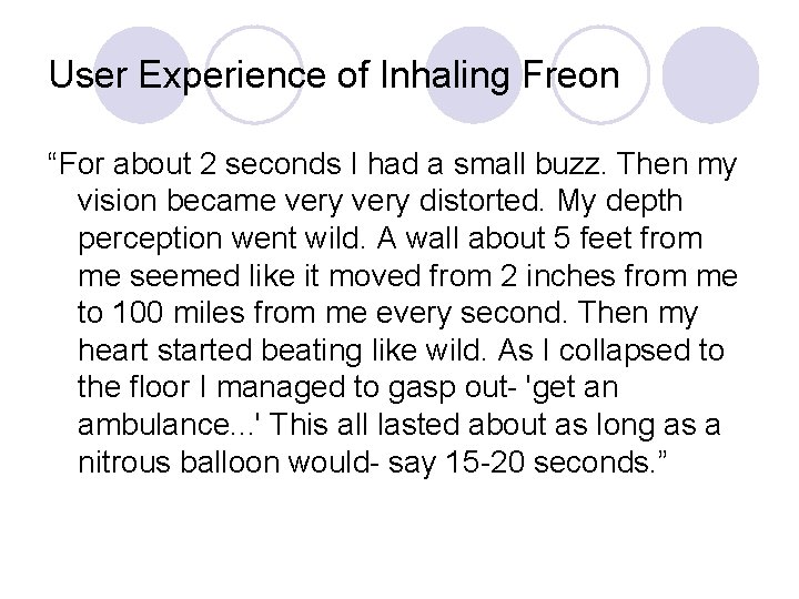User Experience of Inhaling Freon “For about 2 seconds I had a small buzz.
