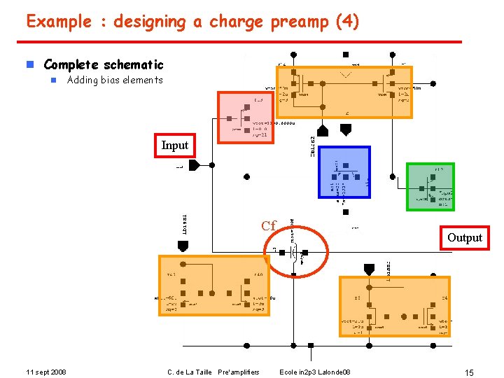 Example : designing a charge preamp (4) n Complete schematic n Adding bias elements