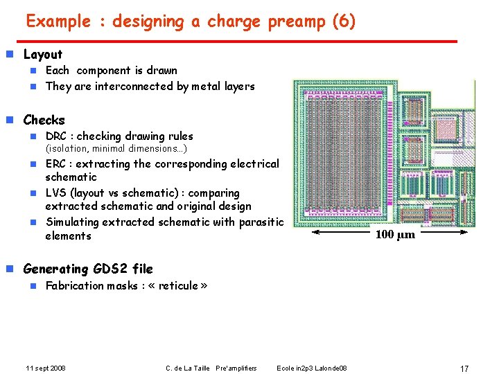 Example : designing a charge preamp (6) n Layout Each component is drawn n