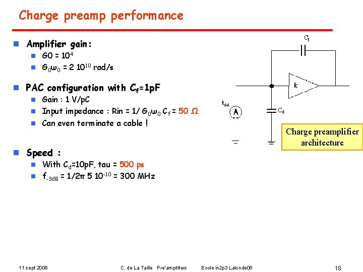 Charge preamp performance n Amplifier gain: G 0 = 104 n G 0ω0 =