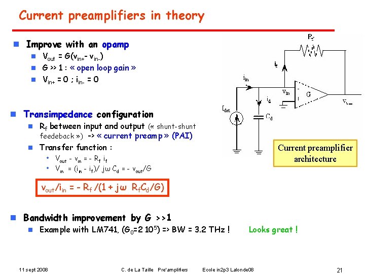 Current preamplifiers in theory n Improve with an opamp Vout = G(vin+- vin-) n